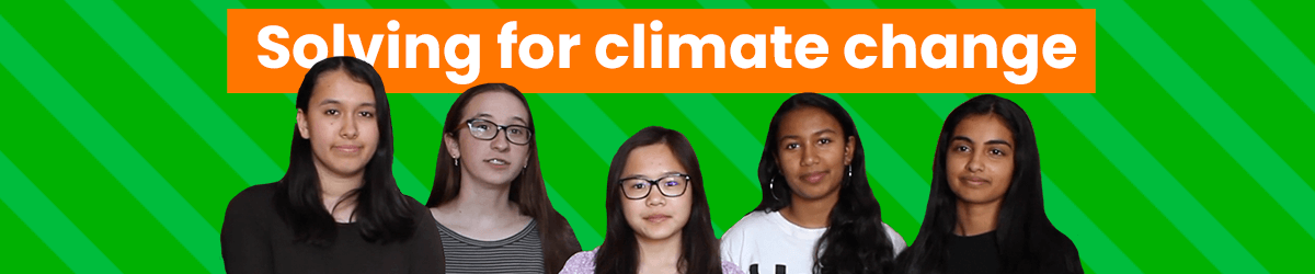 5 teenage girls (Technovation Girls team Terra) stand together on a green background with the words "Solving for Climate Change" above them.